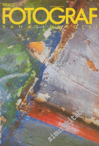 Refo Fotoğraf Sanatı Dergisi - Sayı: 14 - 15      Nisan - Haziran