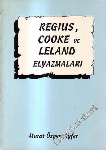 Regius, Cooke ve Leland Elyazmaları