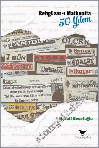 Rehgüzar-ı Matbuatta 50 Yılım -        2025