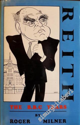 Reith: The BBC Years