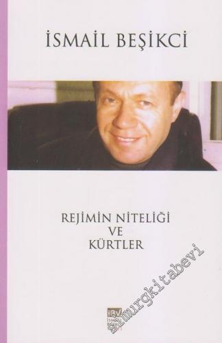 Rejimin Niteliği ve Kürtler - Makaleler 2005 - 2013