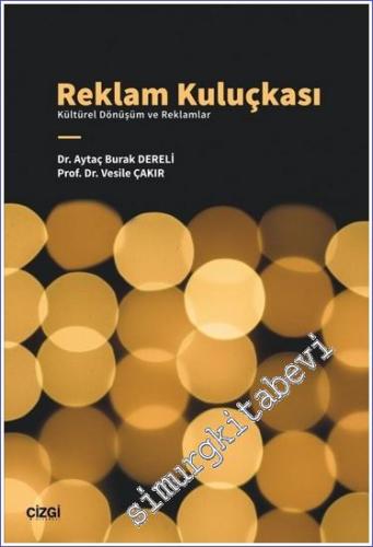 Reklam Kuluçkası - Kültürel Dönüşüm ve Reklamlar -        2023