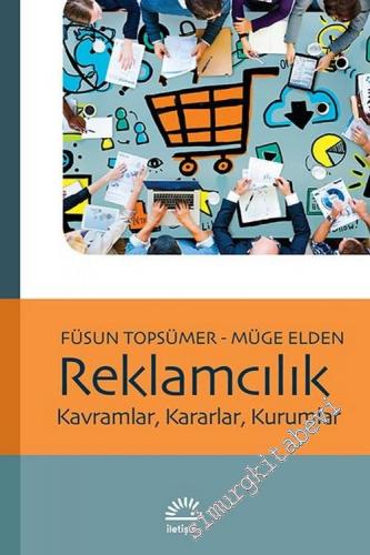 Reklamcılık: Kavramlar, Kararlar, Kurumlar -        2016