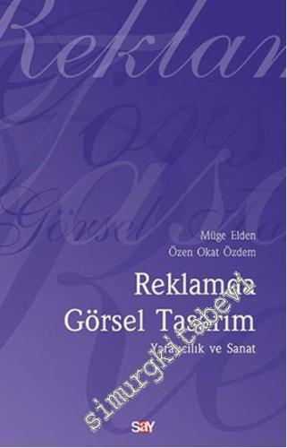 Reklamda Görsel Tasarım: Yaratıcılık ve Sanat -