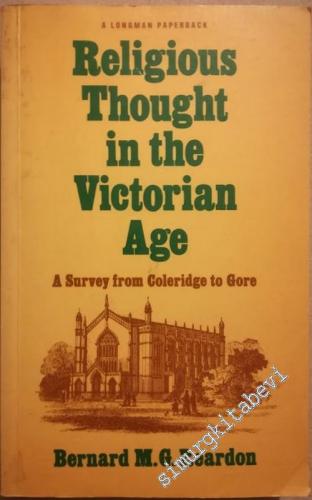 Religious Thought in the Victorian Age: A Survey from Coleridge to Gor
