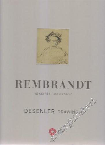 Rembrandt ve Çevresi: And His Circle, Desenler, Drawigs