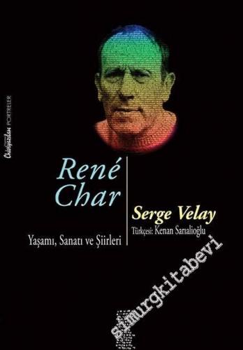 René Char: Yaşamı, Sanatı ve Şiirleri