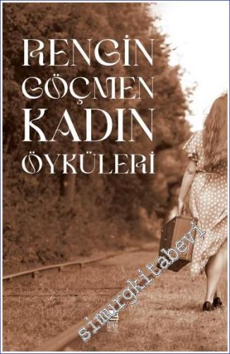 Rengin Göçmen Kadın Öyküleri -        2023