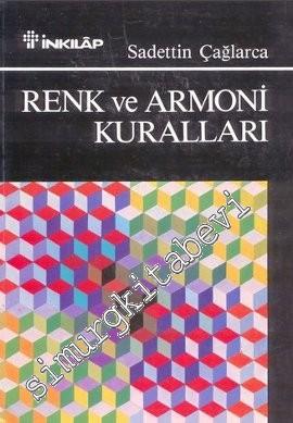 Renk ve Armoni Kuralları: Renk Teorileri, Kontrast Fenomenler Armoni Kuralları Renk Kompozisyonu İki Türlü Renk Anlayışı, Modülasyon -