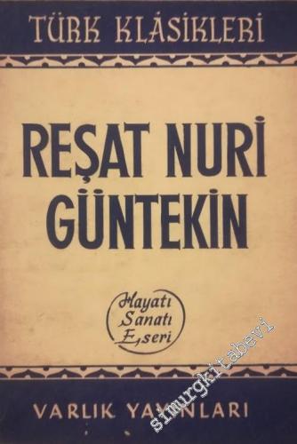 Reşat Nuri Güntekin: Hayatı Sanatı Eserleri -        1967
