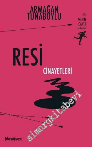 Resim Cinayetleri - Bir Metin Çakır Polisiyesi -        2016
