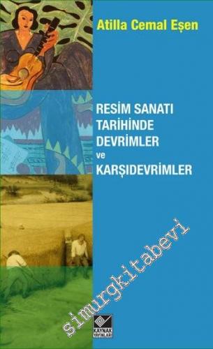 Resim Sanatı Tarihinde Devrimler ve Karşıdevrimler -        2015