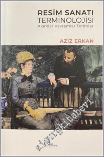 Resim Sanatı Terminolojisi - Akımlar Kavramlar Terimler -        2024