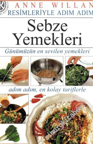 Resimleriyle Adım Adım Yemek Pişirme: Sebze Yemekleri