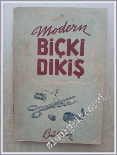 Resimlerle Pratik Modern Biçki Dikiş -        1947