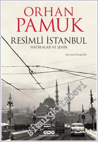 Resimli İstanbul: Hatıralar ve Şehir CİLTLİ -        2025