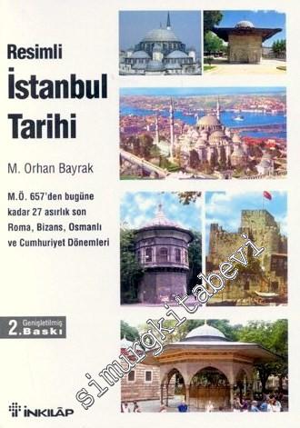 Resimli İstanbul Tarihi: MÖ 657'den Bugüne Kadar 27 Asırlık Son Roma, 