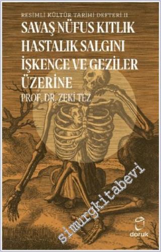 Resimli Kültür Tarihi Defteri 2 : Savaş Nüfus Kıtlık Hastalık Salgını İşkence ve Geziler Üzerine -        2020