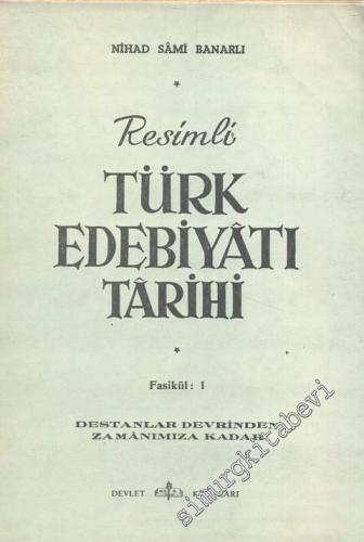Resimli Türk Edebiyatı Tarihi - Destanlar Devrinden Zamanımıza Kadar - 1. Fasikül -