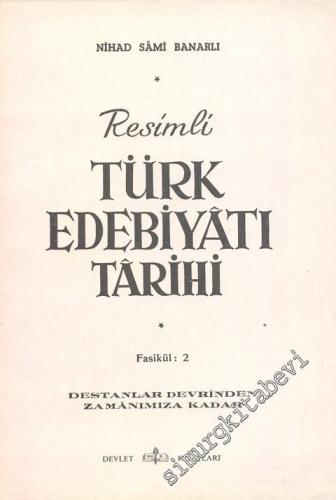 Resimli Türk Edebiyatı Tarihi - Destanlar Devrinden Zamanımıza Kadar - 2. Fasikül -