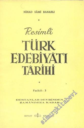 Resimli Türk Edebiyatı Tarihi - Destanlar Devrinden Zamanımıza Kadar - 3. Fasikül -