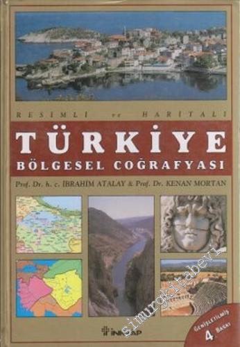 Resimli ve Haritalı Türkiye Bölgesel Coğrafyası CİLTLİ -        2008