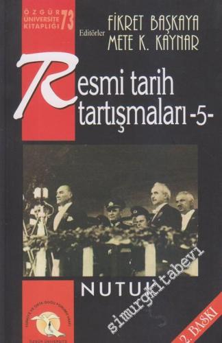 Resmi Tarih Tartışmaları 5: Nutuk -