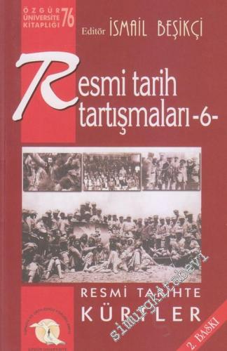 Resmi Tarih Tartışmaları 6 : Resmi Tarihte Kürtler -