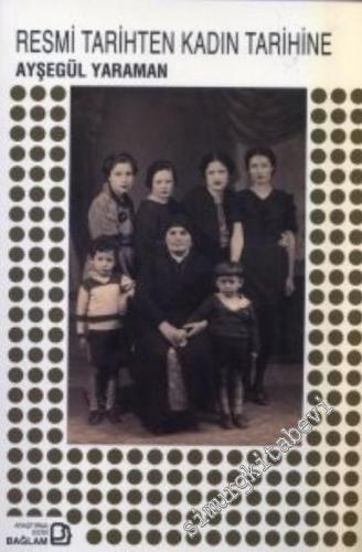 Resmi Tarihten Kadın Tarihine: Elinin Hamuruyla Özgürlük -        2001