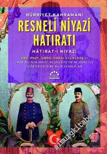 Resneli Niyazi Hatıratı (Hatırat - ı Niyazi): Hürriyet Kahramanı -        2003
