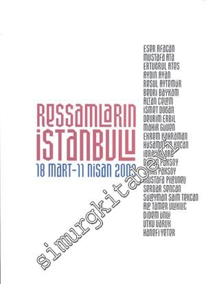 Ressamların İstanbul'u 18 Mart - 11 Nisan 2009