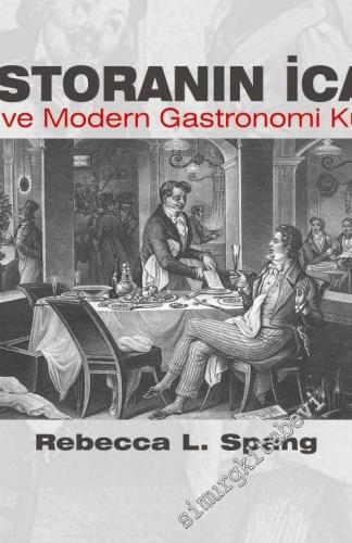 Restoranın İcadı: Paris ve Modern Gastronomi Kültürü -        2021