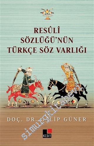 Resüli Sözlüğünün Türkçe Söz Varlığı