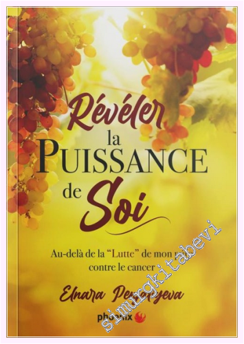 Revler La Puissance De Soi - Au - Dela De La Lutte De Mon Pere Contre Le Cancer -
