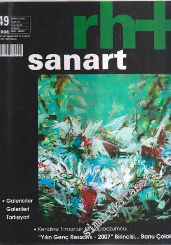 Rh+ Sanat: Türkiye'nin Plastik Sanatlar Dergisi - Sayı: 49 Mart