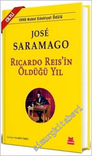 Ricardo Reis'in Öldüğü Yıl  CİLTLİ -        2025