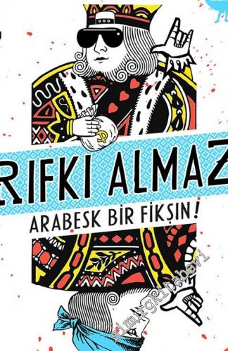 Rıfkı Almaz: Arabesk Bir Fikşın ! -