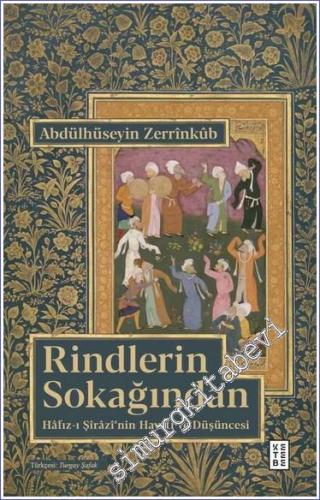 Rindlerin Sokağından Hafız-ı Şirazi'nin Hayatı ve Düşüncesi -        2023