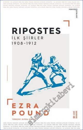 Ripostes - İlk Şiirler: 1908 - 1912 -        2023