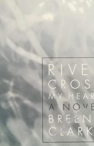 River, Cross My Heart - A Novel -        1999