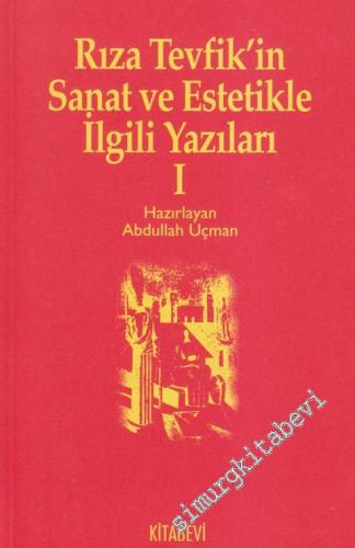 Rıza Tevfik'in Sanat ve Estetikle İlgili Yazıları 1 -        2000
