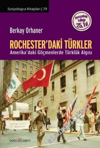 Rochester'daki Türkler: Amerika'daki Göçmenlerde Türklük Algısı