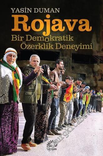 Rojava: Bir Demokratik Özerklik Deneyimi -