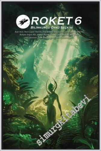 Roket 6 : Bilimkurgu Öykü Seçkisi -        2025