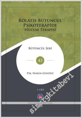 Rölatif Bütüncül Psikoterapide Hücum Terapisi 2 Cilt TAKIM - 2025