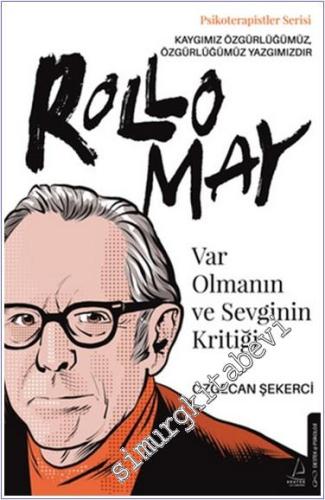 Rollo May : Var Olmanın ve Sevginin Kritiği -        2024