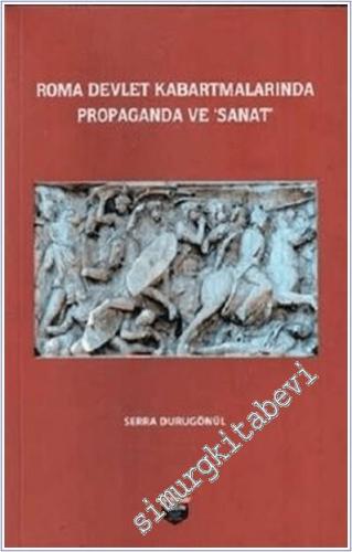 Roma Devlet Kabartmalarında Propaganda ve Sanat -        2021
