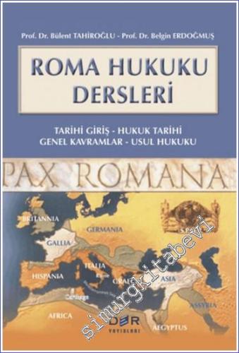Roma Hukuku Dersleri : Tarihi Giriş Hukuk Tarihi Genel Kavramlar Usul Hukuku -        2021