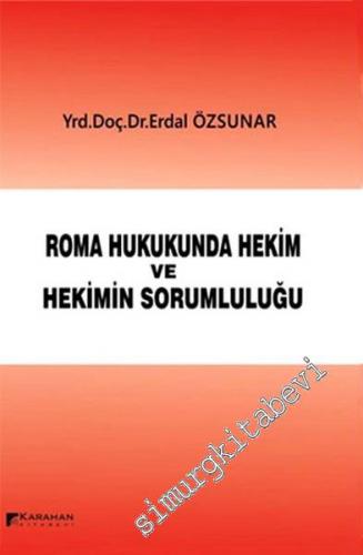 Roma Hukukunda Hekim ve Hekimin Sorumluluğu -
