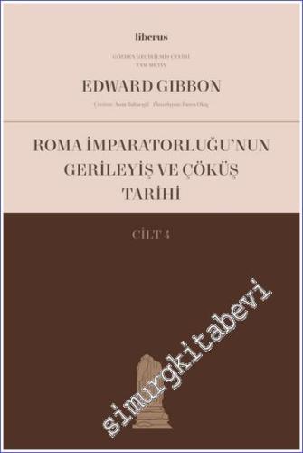 Roma İmparatorluğu'nun Gerileyiş ve Çöküş Tarihi - CİLT 4 - 2022